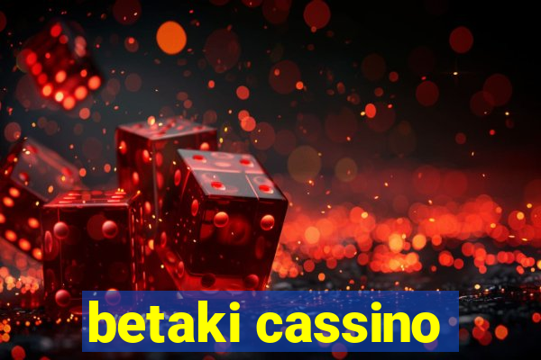 betaki cassino